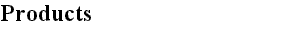 Products