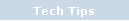 Tech Tips